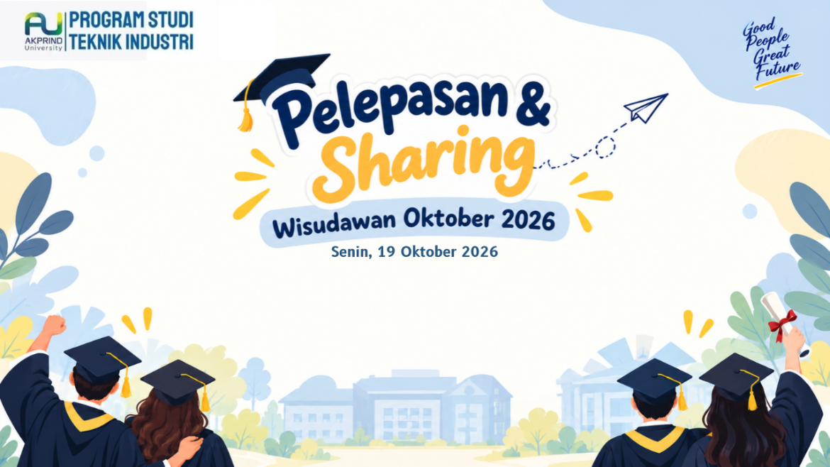 Teknik Industri AKPRIND Gelar Pelepasan Wisudawan dan Sharing Pengalaman Dunia Kerja